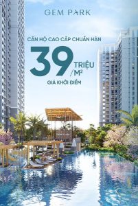Căn hộ Gem Park Hải Phòng – Sự lựa chọn chuẩn phong cách Hàn