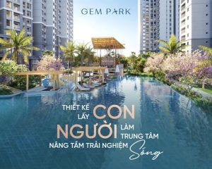 Nâng tầm trải nghiệm sống tại dự án Gem Park với thiết kế chuẩn Hàn Quốc