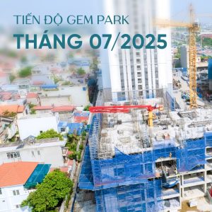 Tiến độ thi công chung cư Gem Park Hải Phòng trong T7/2025: Tòa Sapphire chạm mốc tầng 14